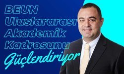 BEUN, Uluslararası Akademik Kadrosunu Güçlendiriyor