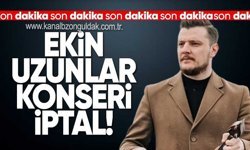 Ekin Uzunlar Konseri İptal