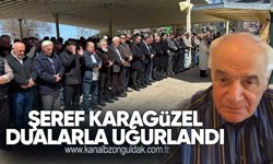 Şeref Karagüzel Son Yolculuğuna Uğurlandı!
