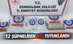 Zonguldak’ta narkotik operasyonu: 12 şüpheliden 6’sı tutuklandı