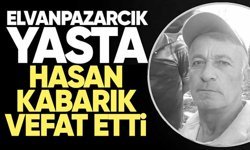 Hasan Kabarık Hayatını Kaybetti