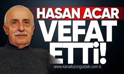 Hasan Acar yaşamını yitirdi