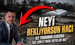 KYK Kız yurdunun karşısına işçi konteynırı: Bu nasıl planlama!