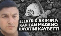 Maden ocağında facia: Elektrik akımına kapılarak hayatını kaybetti