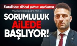 MHP’li Karali: "Sorumluluk Ailede Başlıyor"