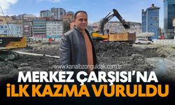 Zonguldak Merkez Çarşısı Projesinde İlk Kazma Vuruldu