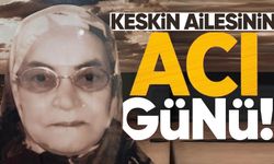 Nazire Keskin 93 yaşında hayatını kaybetti