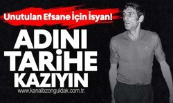 Unutulan Efsane İçin İsyan!