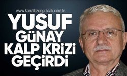 Yusuf Günay Kalp Krizi Geçirdi