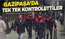 Ekipler Gazipaşa caddesinde tek tek kontrol ettiler