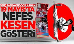 Genç Taekwondoculardan 19 Mayıs'ta nefes kesen gösteri!
