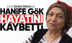 Hanife Gök hayatını kaybetti