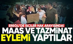 İşçiler hak arayışında! Maaş ve tazminat eylemi yaptılar