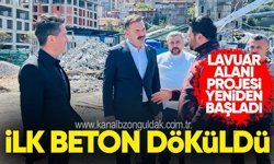 Lavuar Alanı Projesi'nde ilk beton döküldü