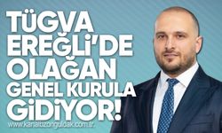 TÜGVA Ereğli’de Olağan Genel Kurula Gidiyor!