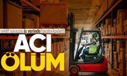 Acı ölüm! Forklift sürücüsü iş yerinde hayatını kaybetti