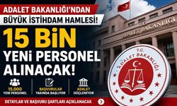 Adalet Bakanı Gürlek açıkladı: Adalet Bakanlığı 15 bin yeni personel alacak