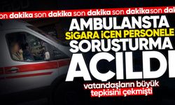 Zonguldak'ta ambulansta sigara skandalına soruşturma açıldı