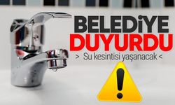 Belediyeden önemli duyuru: Su kesintisi yaşanacak!