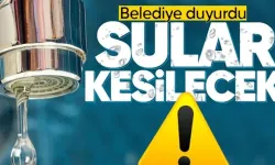 Belediye uyardı: O sokaklarda su kesintisi yaşanacak!