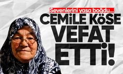 Cemile Köse hayatını kaybetti