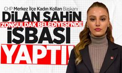 CHP Merkez İlçe Kadın Kolları Başkanı Dilan Şahin Zonguldak Belediyesi'ne işe girdi
