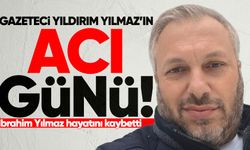 Gazeteci Yıldırım Yılmaz’ın babası hayatını kaybetti