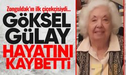 Göksel Gülay hayatını kaybetti