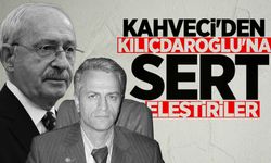 Metin Kahveci'den Kılıçdaroğlu'na sert eleştiriler