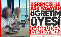 Öğrencisi ile aşk yaşayan öğretim üyesi görevden uzaklaştırıldı