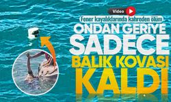Fener kayalıklarında kahreden ölüm: Ondan geriye sadece balık kovası kaldı!
