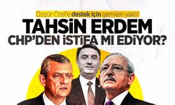 Özgür Özel'e destek için gemileri yaktı! Tahsin Erdem CHP’den istifa mı ediyor?