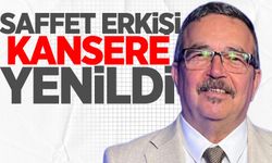 Saffet Erkişi kansere yenik düştü