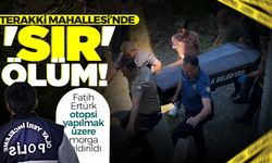 Terakki Mahallesi'nde sır ölüm! Fatih Ertürk otopsi yapılmak üzere morga kaldırıldı