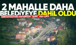 Zongulak'ta 2 mahalle daha belediyeye dahil oldu
