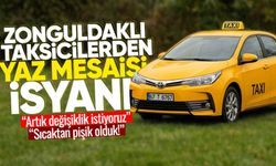 Zonguldaklı taksicilerden ‘yaz mesaisi’ isyanı: "Sıcaktan pişik olduk!"