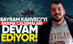 33 yaşındaki Bayram Kahveci’yi arama çalışmaları sürüyor