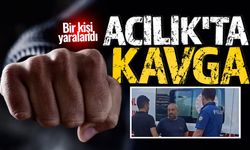 Acılık'ta olay: Kavgaya karışan bir kişi yaralanarak hastaneye kaldırıldı