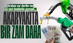 Akaryakıta bir zam daha geliyor!