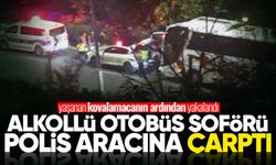 Alkollü otobüs şoförü polis aracına çarptı
