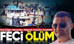 Anıl Çılgın tekneden düşerek hayatını kaybetti!