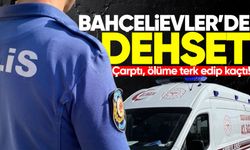 Bahçelievler'de dehşet anları: Çarptı, ölüme terk edip kaçtı!