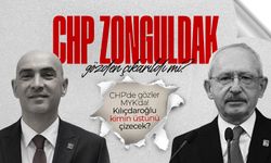 CHP'de gözler Zonguldak'ta! Kılıçdaroğlu kimin üstünü çizecek?