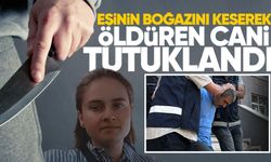 Eşinin boğazını keserek öld*ren cani tutuklandı