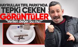 Hayrullah Tıfıl Parkı’nda tepki çeken görüntüler: "Verilen değer bu mu?"
