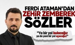 CHP İl Sekreteri Ferdi Ataman’dan sert açıklama: "Ya bir yol bulacağız, ya da yeni bir yol açacağız!"