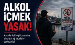 Karadeniz Ereğli Limanı’na alkol yasağı tabelaları yerleştirildi