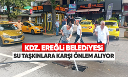 Kdz. Ereğli Belediyesi su taşkınlarına karşı önlem alıyor