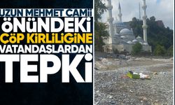 Uzun Mehmet Camii önündeki çöp kirliliğine vatandaşlardan tepki