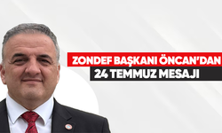 ZONDEF Başkanı Öncan'dan 24 Temmuz mesajı
